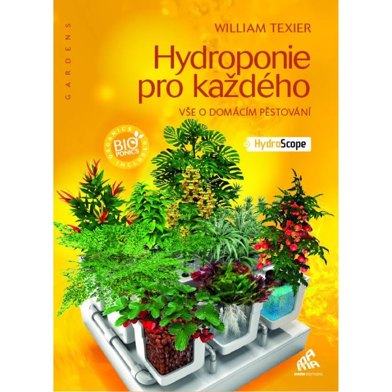 Carte Hidroponia pentru toți, William Texier